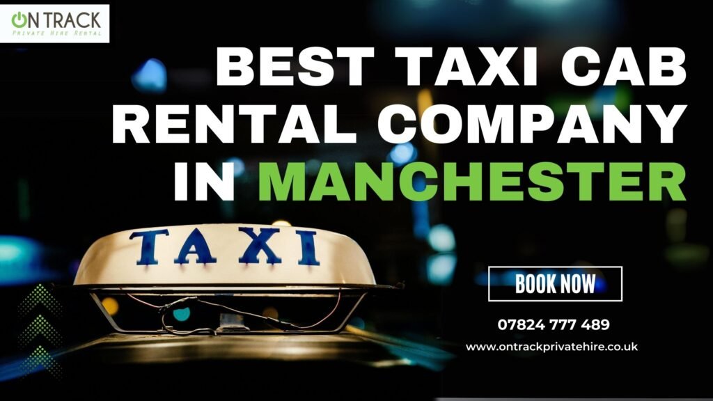 Taxi Cab Rental Company in Manchester