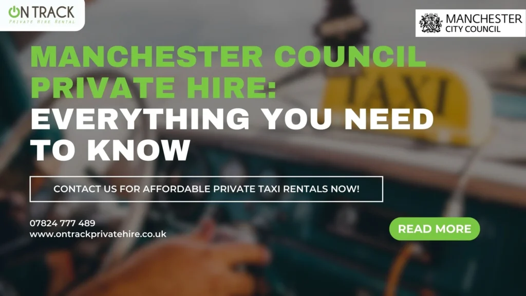 Manchester Council Private Hire: Everything You Need to Know